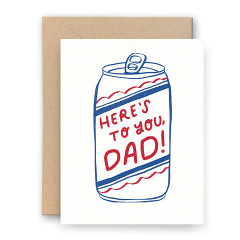 Here's to You Dad Can of Beer Letterpress Card