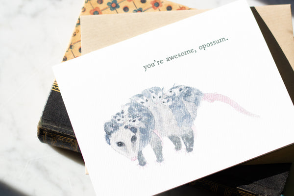 You're Awesome Opossum Card