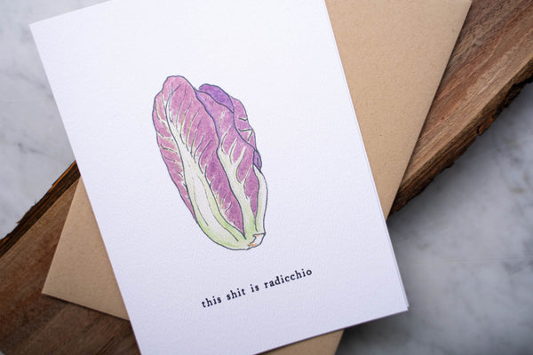 This Shit is Radicchio Card
