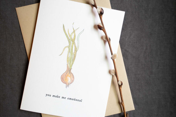 You Make Me Emotional Onion Card