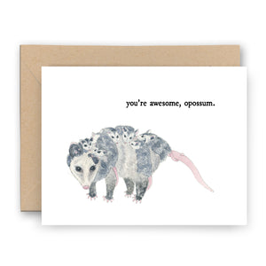 You're Awesome Opossum Card