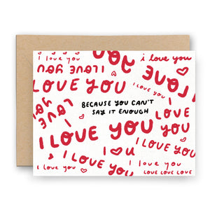 Can't Say I Love You Enough Letterpress Card