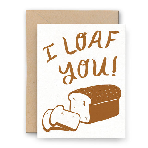 Loaf You Bread Letterpress Card | Love