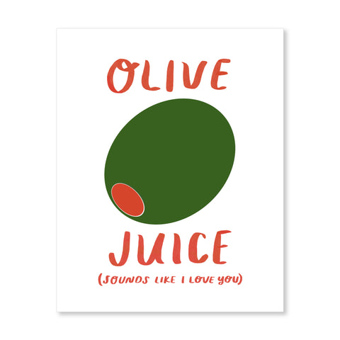 Olive Juice Art Print