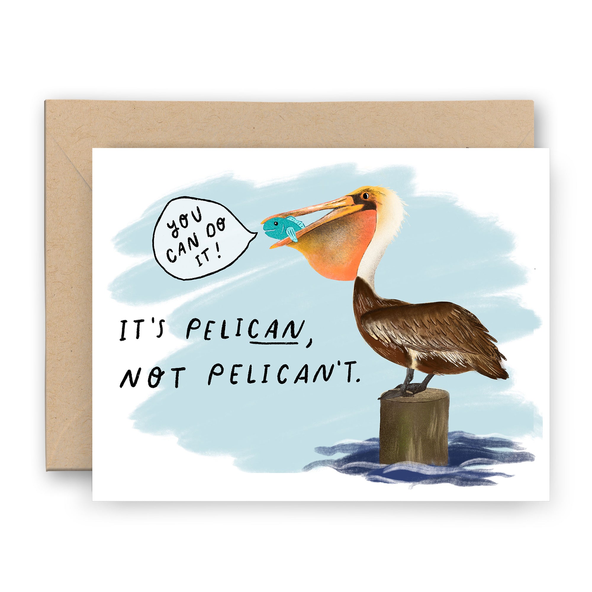 It's PeliCAN, Not Pelican't Card