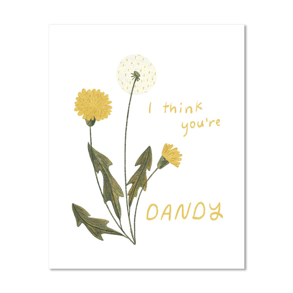 I Think You're Dandy Art Print