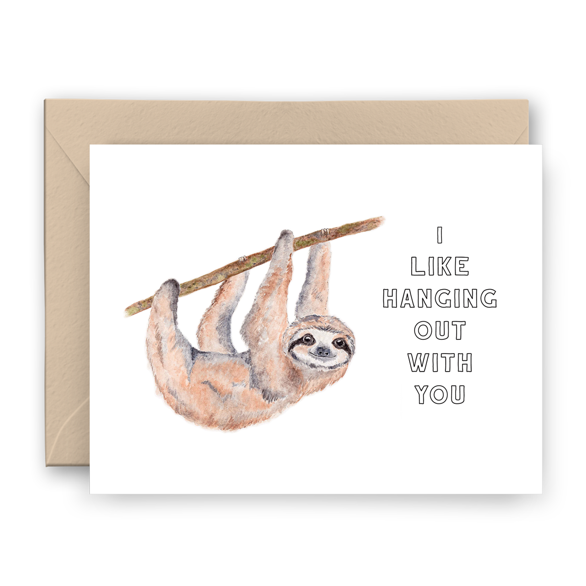 I Like Hanging Out With You Sloth Card