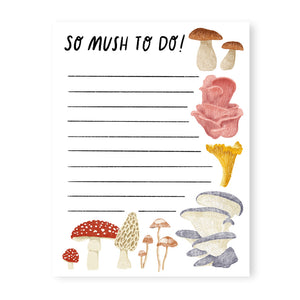 So Mush To Do! Mushroom Notepad