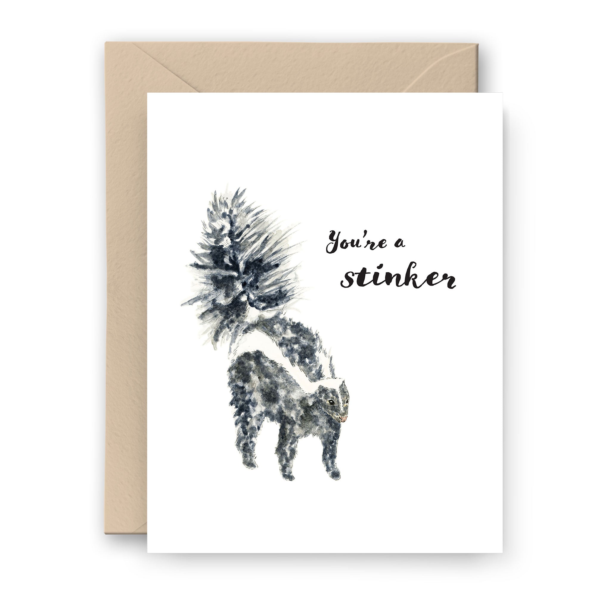 You're a Stinker Card